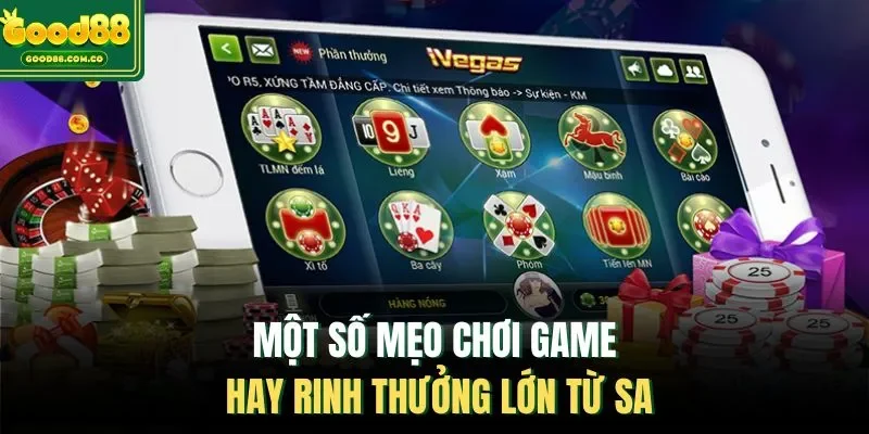 Một số mẹo chơi game hay rinh thưởng lớn từ SA